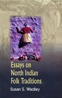 Orient Essays on North Indian Folk Traditions